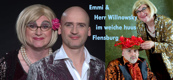 Kult im Weiche Huus Flensburg: Emmi & Herr Willnowsky live