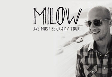 MILOW… We Must Be Crazy Tour im Deutschen Haus Flensburg