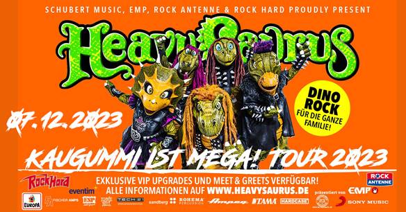 HeavySaurus – Kaugummi ist Mega! Tour 2023